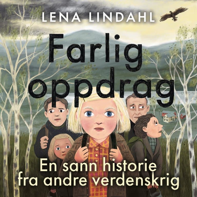 Omslag Farlig oppdrag - En sann historie fra andre verdenskrig av Lena Lindahl (Lydbok)