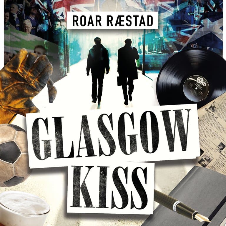 Omslag Glasgow kiss av Roar Ræstad (Lydbok)