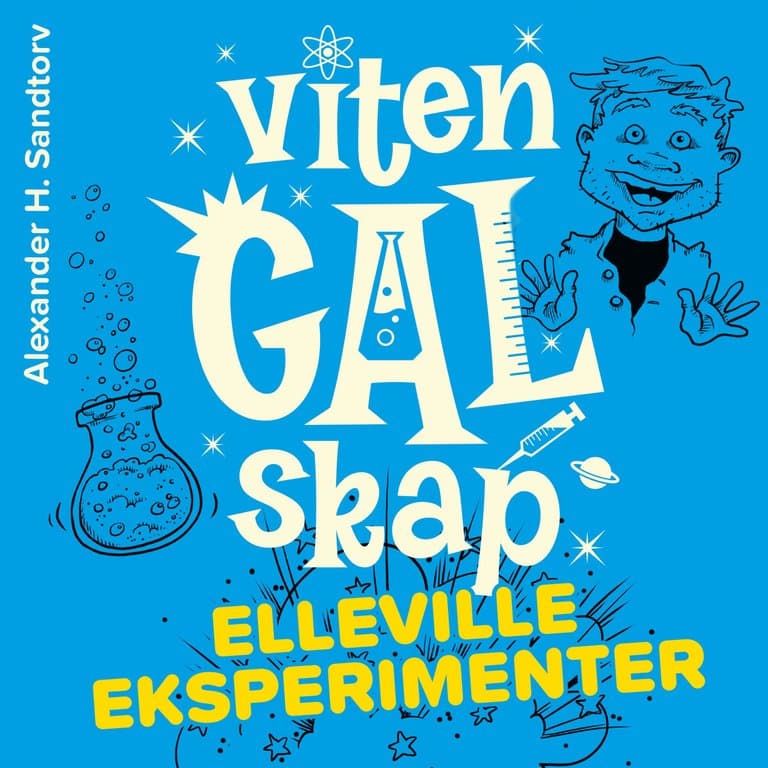 Omslag VitenGALskap - Elleville eksperimenter av Alexander H. Sandtorv (Lydbok)
