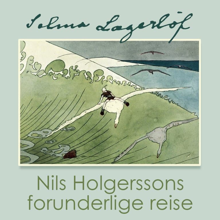 Omslag Nils Holgerssons forunderlige reise av Selma Lagerlöf (Lydbok)