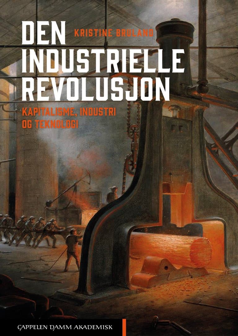 Omslag Den industrielle revolusjon av Kristine Bruland (Heftet)