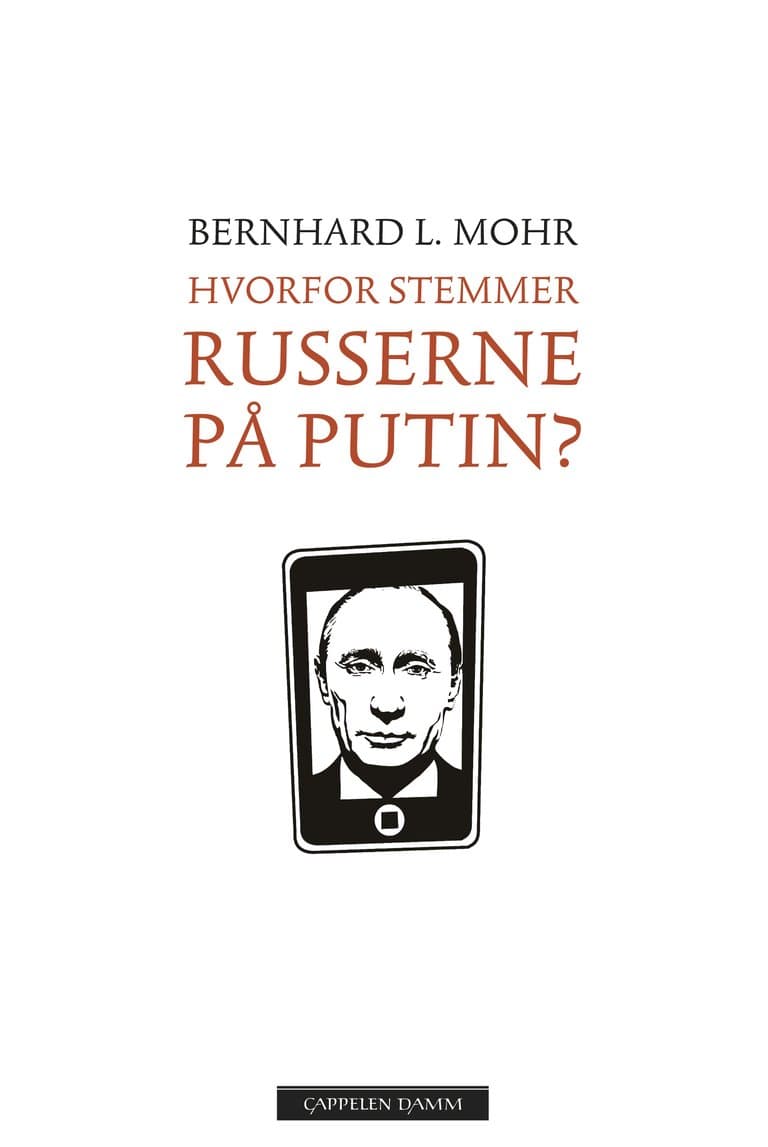 Omslag Hvorfor stemmer russerne på Putin? av Bernhard Mohr (Heftet)
