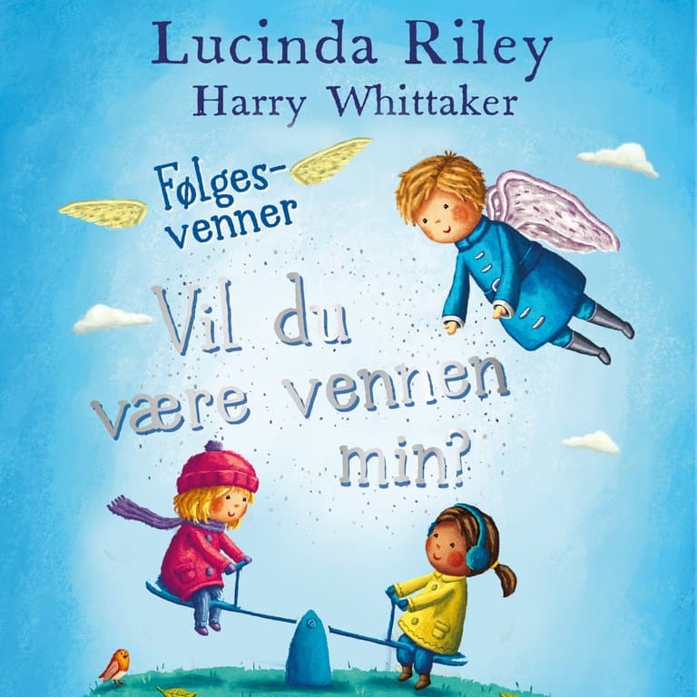 Omslag Vil du være vennen min? av Lucinda Riley og Harry Whittaker (Lydbok)