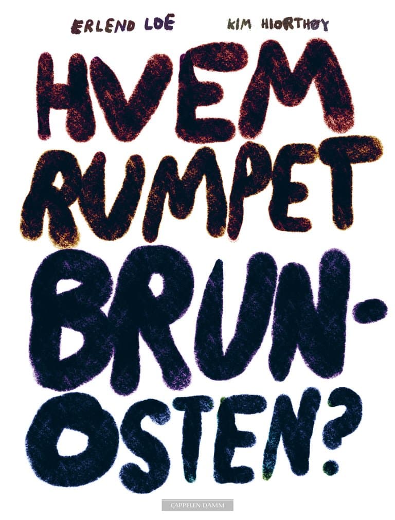 Omslag Hvem rumpet brunosten? av Erlend Loe (Ebok)