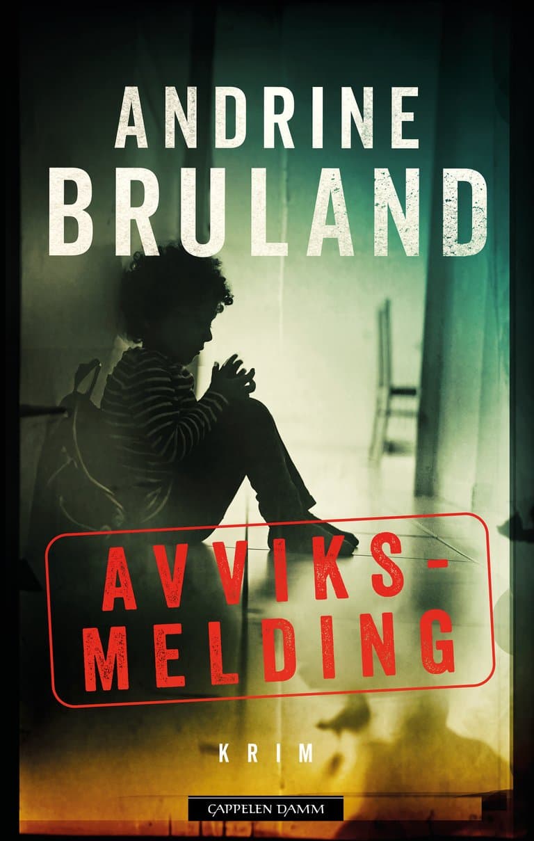 Omslag Avviksmelding av Andrine Bruland (Innbundet)