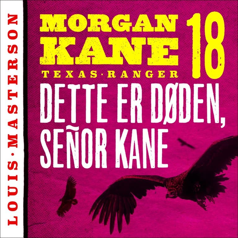 Omslag Dette er døden, señor Kane av Louis Masterson (Lydbok)