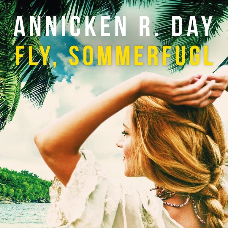Omslag Fly, sommerfugl av Annicken R. Day (Lydbok)