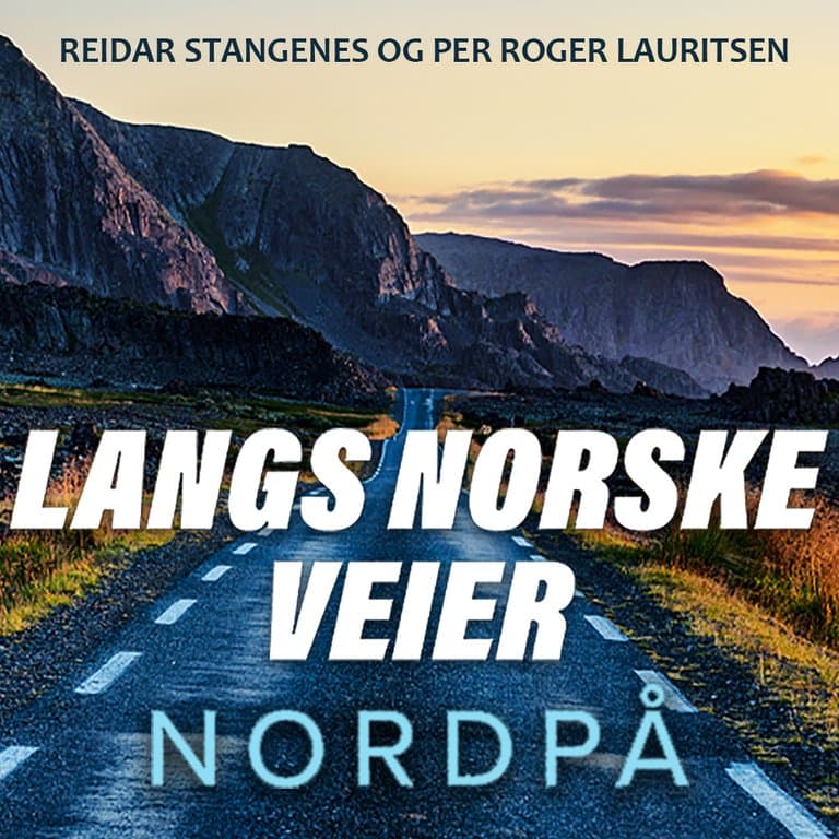 Omslag Langs norske veier - Nordpå av Per Roger Lauritzen og Reidar Stangenes (Lydbok)