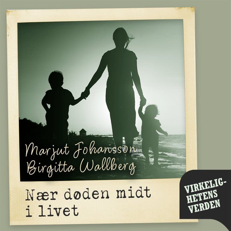 Omslag Nær døden midt i livet av Marjut Johansson og Birgitta Wallberg (Lydbok)
