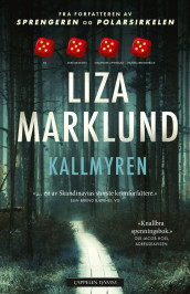 Kallmyren av Liza Marklund (Innbundet)