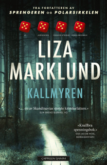 Kallmyren av Liza Marklund (Innbundet)