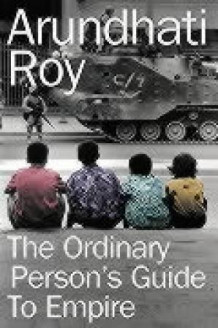 The ordinary person's guide to empire av Arundhati Roy (Heftet)