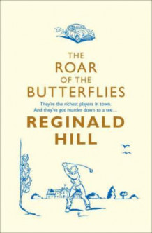 The roar of butterflies av Reginald Hill (Heftet)
