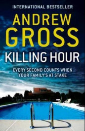 Killing hour av Andrew Gross (Heftet)