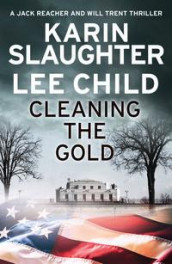Cleaning the gold av Lee Child og Karin Slaughter (Heftet)