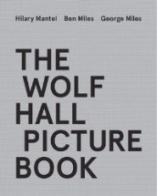 The wolf hall picture book av Hilary Mantel, Ben Miles og George Miles (Innbundet)