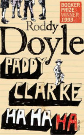 Paddy Clarke ha ha ha av Roddy Doyle (Heftet)