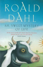 Ah, sweet mystery of life av Roald Dahl (Heftet)