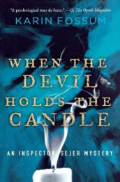 When the devil holds the candle av Karin Fossum (Heftet)