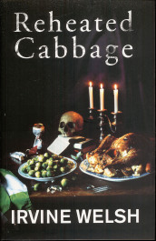 Reheated cabbage av Irvine Welsh (Heftet)