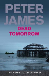 Dead tomorrow av Peter James (Heftet)