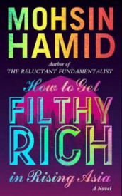 How to get filthy rich in rising Asia av Mohsin Hamid (Heftet)