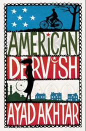 American dervish av Ayad Akhtar (Innbundet)