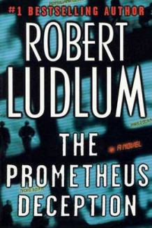 The prometheus deception av Robert Ludlum (Innbundet)