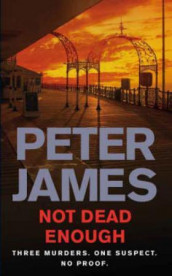 Not dead enough av Peter James (Heftet)