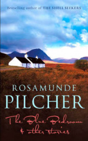 The blue bedroom and other stories av Rosamunde Pilcher (Heftet)