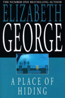 A place of hiding av Elizabeth George (Innbundet)