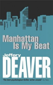 Manhattan is my beat av Jeffery Deaver (Heftet)
