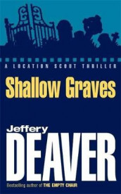 Shallow graves av Jeffery Deaver (Heftet)