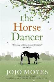 The horse dancer av Jojo Moyes (Heftet)