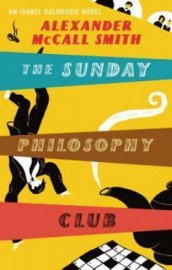 The Sunday philosophy club av Alexander McCall Smith (Heftet)
