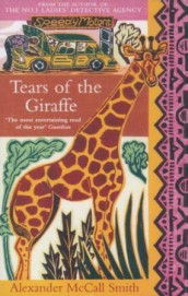 Tears of the giraffe av Alexander McCall Smith (Heftet)