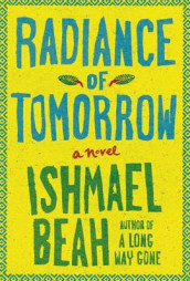 Radiance of tomorrow av Ishmael Beah (Innbundet)