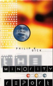 The minority report av Philip K. Dick (Innbundet)