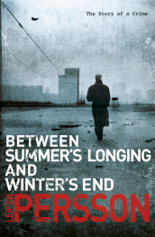 Between summer's longing and winter's end av Leif GW Persson (Heftet)