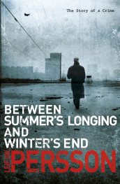 Between summer's longing and winter's end av Leif GW Persson (Heftet)