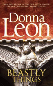 Beastly things av Donna Leon (Heftet)