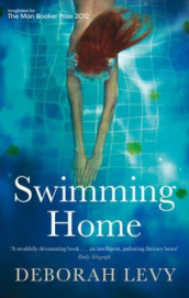 Swimming home av Deborah Levy (Heftet)