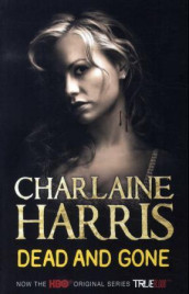 Dead and gone av Charlaine Harris (Heftet)