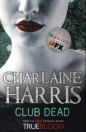 Club dead av Charlaine Harris (Heftet)