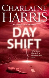 Day shift av Charlaine Harris (Heftet)