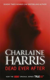 Dead ever after av Charlaine Harris (Heftet)