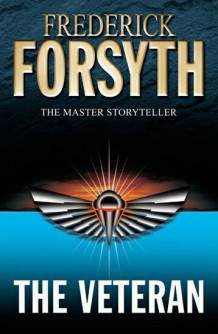 The veteran and other stories av Frederick Forsyth (Heftet)