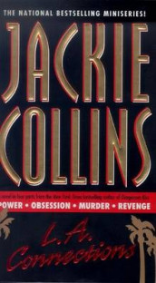 L.A. connections : power ; Obsession ; Murder ; Revenge av Jackie Collins (Heftet)