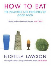 How to eat av Nigella Lawson (Heftet)
