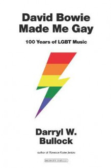 David Bowie made me gay av Darryl W. Bullock (Innbundet)